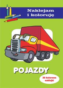 Pojazdy. Naklejam i koloruję. Autor: Małecki Aleksander, Wiśniewska. Multiszop.pl Okładka książki Pojazdy. Naklejam i koloruję