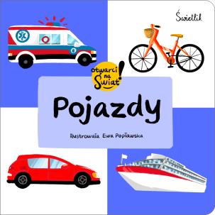 Pojazdy. Otwarci na świat. Autor: Małgorzata Korbiel, Ewa Popławska. Multiszop.pl Okładka książki Pojazdy. Otwarci na świat