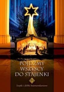 Pójdźmy wszyscy do stajenki... Autor: Karol Budziński. Multiszop.pl Okładka książki Pójdźmy wszyscy do stajenki..