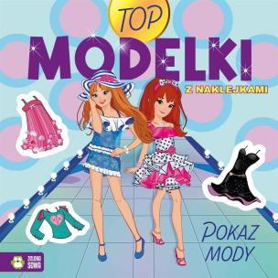 Pokaz mody. Top Modelki. Autor: Opracowanie zbiorowe. Multiszop.pl Okładka książki Pokaz mody. Top Modelki