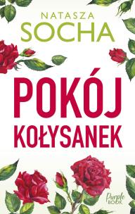 Pokój kołysanek. Autor: Natasza Socha. Multiszop.pl Okładka książki Pokój kołysanek