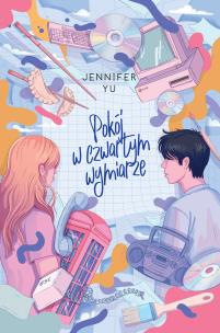 Pokój w czwartym wymiarze. Autor: Jennifer Yu. Multiszop.pl Okładka książki Pokój w czwartym wymiarze