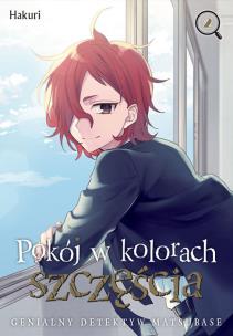 Pokój w kolorach szczęścia. Genialny detektyw Matsubase. Tom 2. Autor: Hakuri. Multiszop.pl Okładka książki Pokój w kolorach szczęścia. Genialny detektyw Matsubase. Tom 2