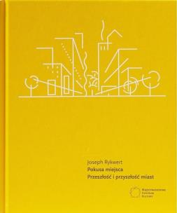 Okładka książki Pokusa miejsca. Przeszłość i przyszłość miast