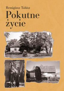 Pokutne życie. Autor: Remigiusz Tabisz. Multiszop.pl Okładka książki Pokutne życie