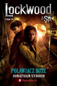 Okładka książki Poławiacz dusz. Lockwood i Spółka. Tom 4
