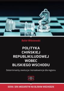 Polityka Chińskiej Republiki Ludowej wobec.... Autor: Wiśniewski Rafał. Multiszop.pl Okładka książki Polityka Chińskiej Republiki Ludowej wobec...