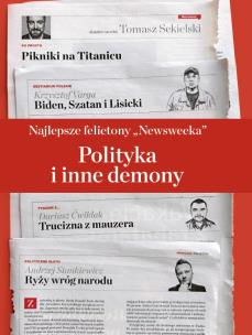 Okładka książki Polityka i inne demony. Najlepsze Felietony Newsweeka