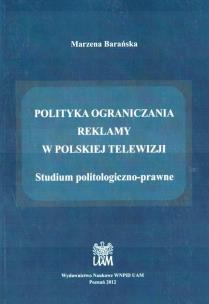 Okładka książki Polityka ograniczania reklamy w polskiej telewizji