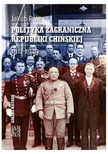 Okładka książki Polityka zagraniczna Republiki Chińskiej 1911-1949