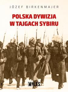 Okładka książki Polska dywizja w tajgach Sybiru