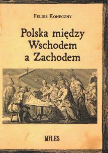 Okładka książki Polska między Wschodem a Zachodem