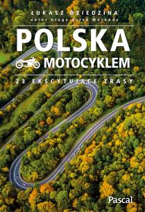Okładka książki Polska motocyklem. 23 ekscytujące trasy
