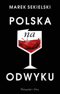 Polska na odwyku. Autor: Marek Sekielski. Multiszop.pl Okładka książki Polska na odwyku