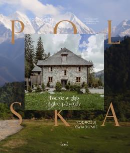 Polska. Nieoczywisty przewodnik. Podróż w głąb dzikiej przyrody. Autor: Opracowanie zbiorowe. Multiszop.pl Okładka książki Polska. Nieoczywisty przewodnik. Podróż w głąb dzikiej przyrody