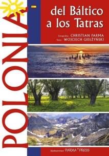 Polska Od Bałtyku do Tatr wer. hiszpańska. Autor: Wojciech Giełżyński     Christian Parma. Multiszop.pl Okładka książki Polska Od Bałtyku do Tatr wer. hiszpańska