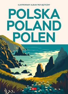 Polska Poland Polen. Autor: Opracowanie zbiorowe. Multiszop.pl Okładka książki Polska Poland Polen