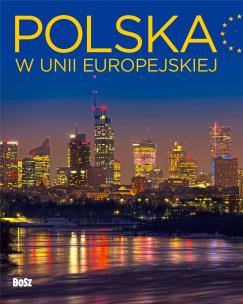 Polska w Unii Europejskiej. Autor: Orłowski Witold. Multiszop.pl Okładka książki Polska w Unii Europejskiej