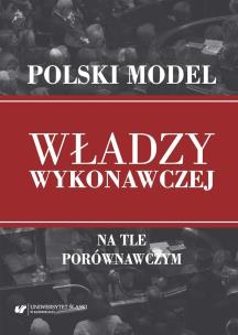 Okładka książki Polski model władzy wykonawczej na tle porównawczy
