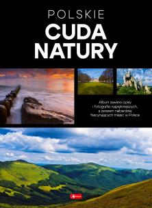 Polskie cuda natury. Autor: Opracowanie zbiorowe. Multiszop.pl Okładka książki Polskie cuda natury