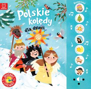 Polskie kolędy dla dzieci. Słuchaj i śpiewaj. Autor: Podgórska Anna. Multiszop.pl Okładka książki Polskie kolędy dla dzieci. Słuchaj i śpiewaj