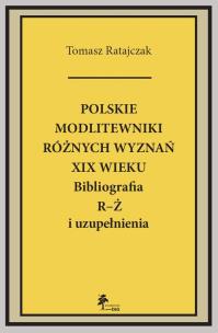 Okładka książki Polskie modlitewniki różnych wyznań XIX w. R-Ż