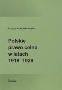 Okładka książki Polskie prawo celne w latach 1918-1939