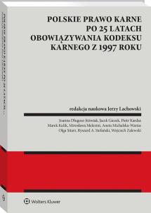 Okładka książki Polskie prawo karne po 25 latach obowiązywania Kodeksu karnego z 1997 roku