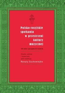 Okładka książki Polsko-rosyjskie spotkania w przestrzeni kultury..