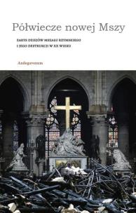 Okładka książki Półwiecze nowej Mszy. Zarys dziejów Mszału..