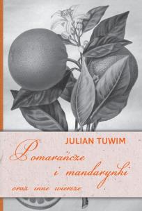 Pomarańcze i mandarynki. Autor: Julian Tuwim. Multiszop.pl Okładka książki Pomarańcze i mandarynki
