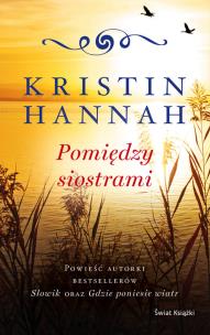 Pomiędzy siostrami (wydanie pocketowe). Autor: Hannah Kristin. Multiszop.pl Okładka książki Pomiędzy siostrami (wydanie pocketowe)