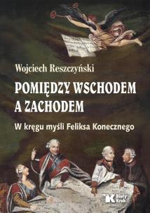 Okładka książki Pomiędzy Wschodem a Zachodem. W kręgu myśli ...