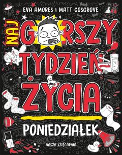 Okładka książki Poniedziałek. Najgorszy tydzień życia