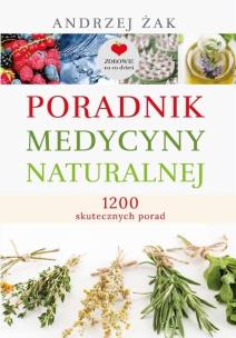 Poradnik medycyny naturalnej w.3. Autor: Żak Andrzej. Multiszop.pl Okładka książki Poradnik medycyny naturalnej w.3