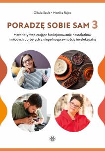 Poradzę sobie sam 3. Autor: Oliwia Szulc, Monika Rajca. Multiszop.pl Okładka książki Poradzę sobie sam 3