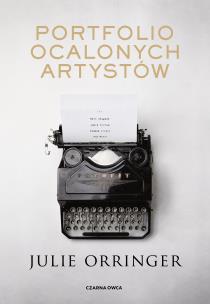 PORTFOLIO OCALONYCH ARTYSTÓW - uszkodzone. Autor: Julie Orringer. Multiszop.pl Okładka książki PORTFOLIO OCALONYCH ARTYSTÓW - uszkodzone