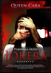 Porwana przez Jokera - początek - uszkodzone. Autor: Queen Cara. Multiszop.pl Okładka książki Porwana przez Jokera - początek - uszkodzone
