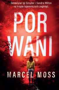 Porwani. Autor: MARCEL MOSS. Multiszop.pl Okładka książki Porwani