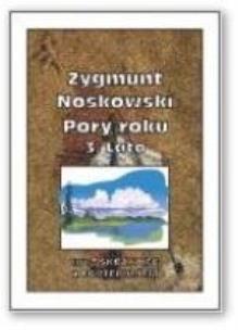 Pory roku 3 - Lato. Autor: Noskowski Zygmunt. Multiszop.pl Okładka książki Pory roku 3 - Lato