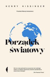 Porządek światowy w.3. Autor: Henry Kissinger. Multiszop.pl Okładka książki Porządek światowy w.3