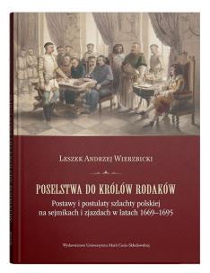 Poselstwa do królów rodaków. Autor: Wierzbicki Leszek Andrzej. Multiszop.pl Okładka książki Poselstwa do królów rodaków