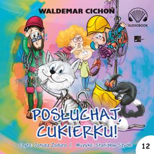 Okładka książki Posłuchaj Cukierku! Audiobook