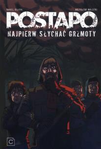 Postapo T.2 Najpierw słychać grzmoty. Autor: Gizicki Daniel. Multiszop.pl Okładka książki Postapo T.2 Najpierw słychać grzmoty