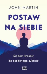Okładka książki Postaw na siebie. Siedem kroków do osobistego sukc