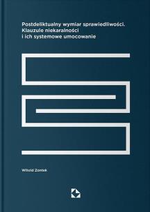 Postdeliktualny wymiar sprawiedliwości. Autor: Witold Zontek. Multiszop.pl Okładka książki Postdeliktualny wymiar sprawiedliwości