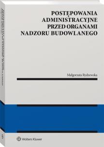 Okładka książki Postępowania administracyjne przed organami nadzoru budowlanego