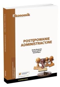Postępowanie administracyjne - podręcznik. Autor: Zbrojewska Monika, Urszula Legierska, Konrad Boga. Multiszop.pl Okładka książki Postępowanie administracyjne - podręcznik