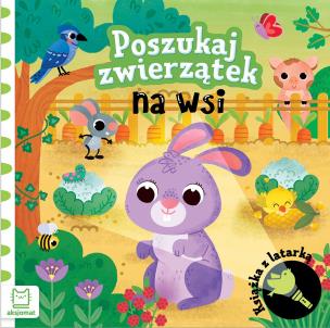 Poszukaj zwierzątek na wsi. Książka z latarką. Autor: Grażyna Wasilewicz. Multiszop.pl Okładka książki Poszukaj zwierzątek na wsi. Książka z latarką