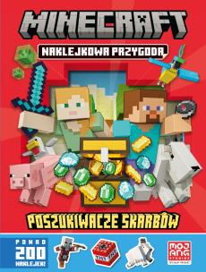 Poszukiwacze skarbów. Naklejkowa przygoda. Minecraft. Autor: Opracowanie zbiorowe. Multiszop.pl Okładka książki Poszukiwacze skarbów. Naklejkowa przygoda. Minecraft